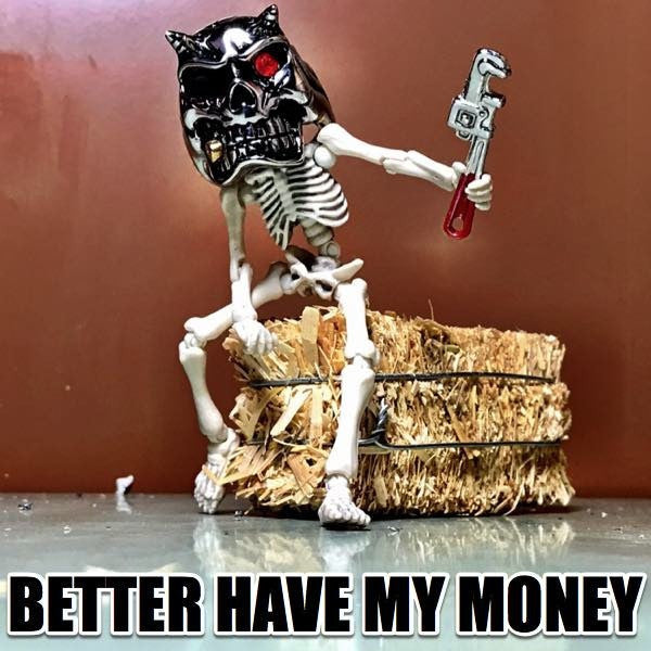 better have my money