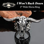 I Won't Back Down - Big, Bold & Heavy Bull/Steer Ring w/2" Wide Horns (#633)